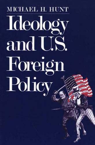 Ideology and U.S Foreign Policy (Revised)