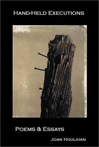Hand-Held Executions: Poems & Essays