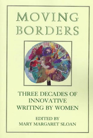 Moving Borders: Three Decades of Innovative Writing by Woman book cover