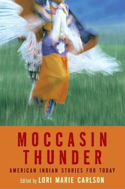 Moccasin Thunder: American Indian Stories for Today book cover