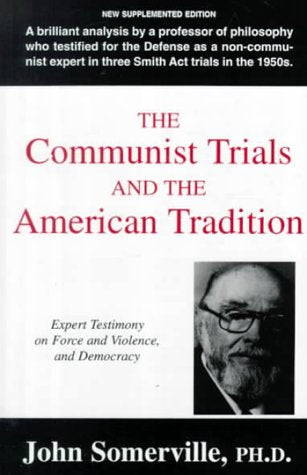 The Communist Trials and the American Tradition: Expert Testimony on Force and Violence, and Democracy