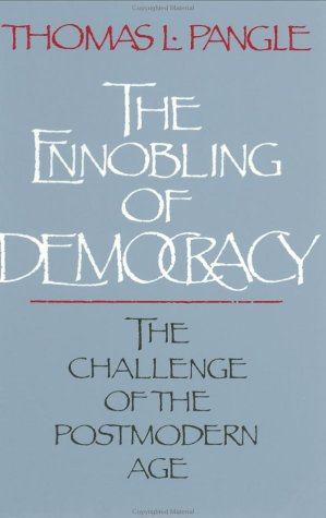 Ennobling of Democracy: The Challenge of the Postmodern Age (Revised) book cover