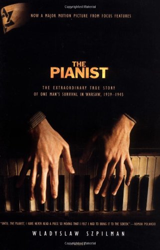 Pianist: The Extraordinary True Story of One Man's Survival in Warsaw, 1939-1945