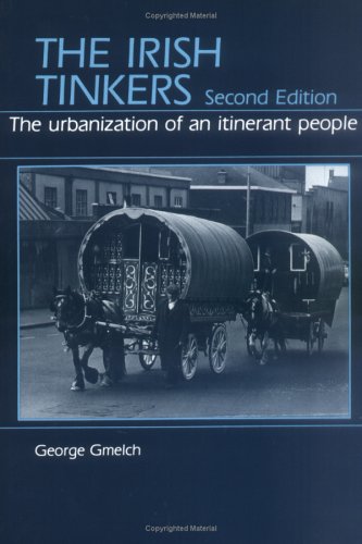 Irish Tinkers: The Urbanization of an Itinerant People