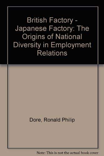 British Factory, Japanese Factory: The Origins of National Diversity in Industrial Relations, book cover