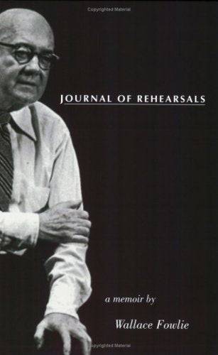 Journal of Rehearsals: A Memoir by Wallace Fowlie book cover