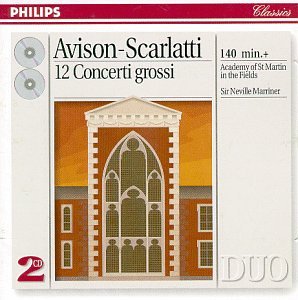 Avison-Scarlatti: 12 Concerti Grossi