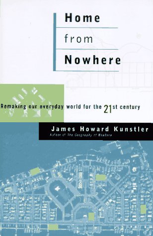 Home from Nowhere: Remaking Our Everyday World for the Twenty-First Century book cover
