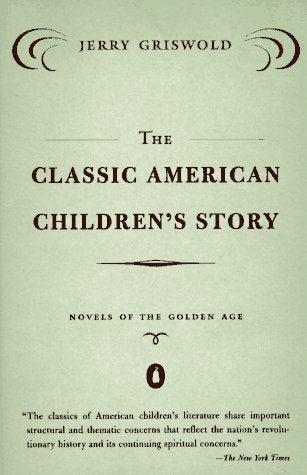 Classic American Children's Story: Novels of the Golden Age