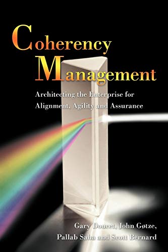 Coherency Management: Architecting the Enterprise for Alignment, Agility and Assurance book cover