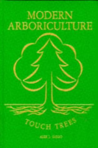 Modern Arboriculture: A Systems Approach to the Care of Trees and Their Associates book cover