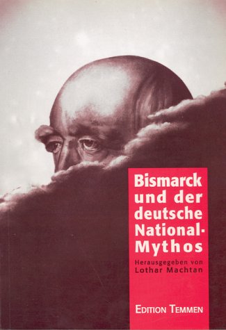 Bismarck und der deutsche National-Mythos (German Edition) book cover