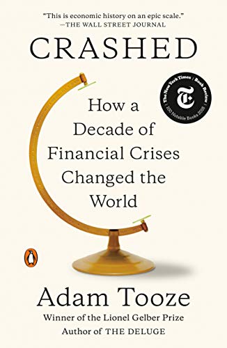 Crashed: How a Decade of Financial Crises Changed the World book cover
