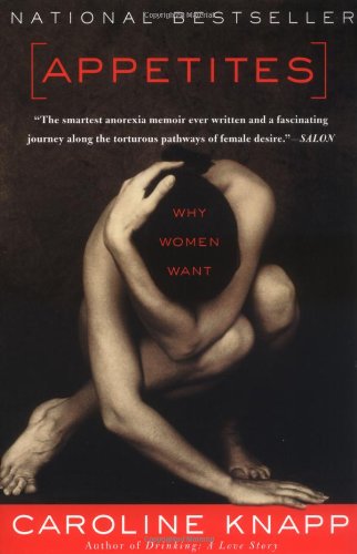 Appetites: Why Women Want (Revised)