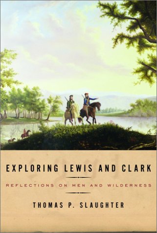 Exploring Lewis and Clark: Reflections on Men and Wilderness book cover