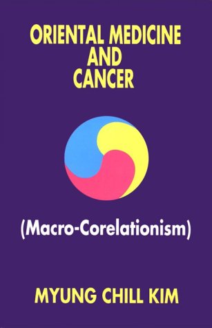 Oriental Medicine and Cancer: Macro-Corelationism