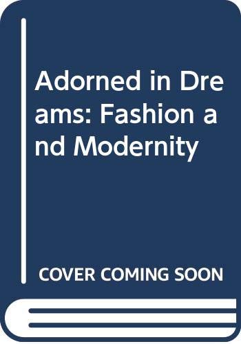 Adorned in Dreams: Fashion and Modernity book cover