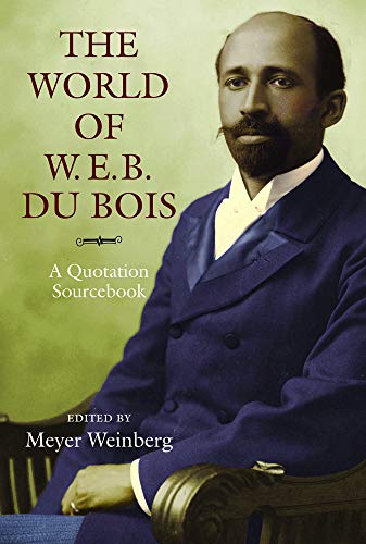 World of W.E.B. Du Bois: A Quotation Sourcebook book cover