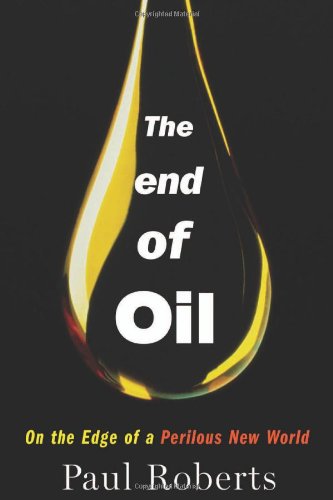 End of Oil: On the Edge of a Perilous New World book cover