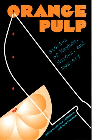 Orange Pulp: Stories of Mayhem, Murder, and Mystery book cover