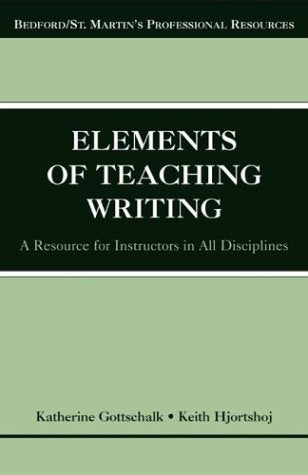Elements of Teaching Writing: A Resource for Instructors in All Disciplines book cover