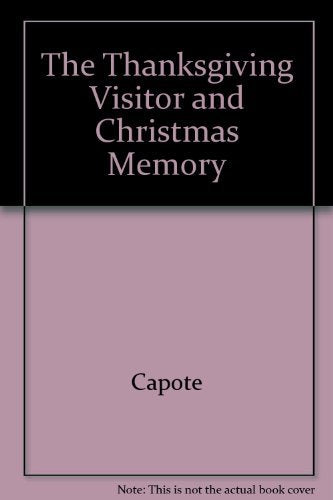 The Thanksgiving Visitor and Christmas Memory book cover
