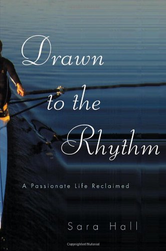 Drawn to the Rhythm: A Passionate Life Reclaimed book cover