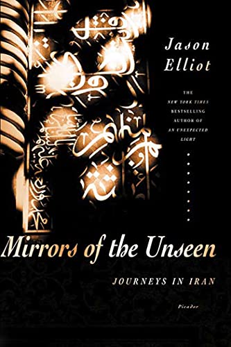 Mirrors of the Unseen: Journeys in Iran book cover