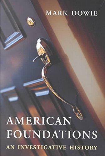 American Foundations: An Investigative History (Revised)
