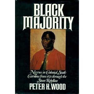 Black Majority: Negroes in Colonial South Carolina from 1670 Through the Stono Rebellion
