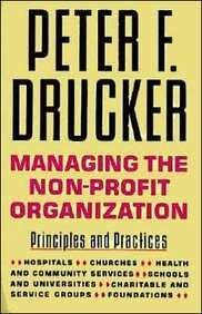 Managing the Non-Profit Organization: Principles and Practices