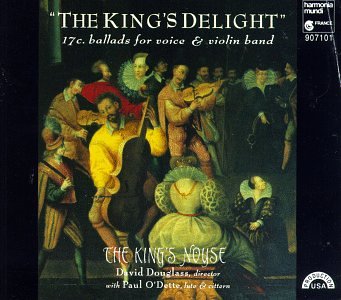 The King's Delight: 17th Century Ballads for Voice & Violin Band