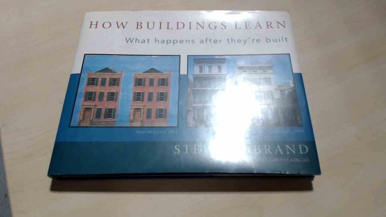 How Buildings Learn: What Happens After They're Built book cover
