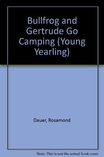 Bullfrog & Gertrude Go Camping book cover