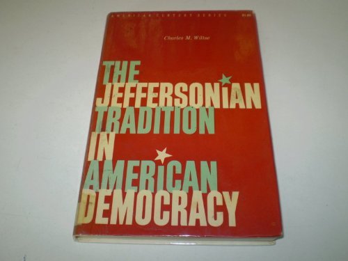 The Jeffersonian Tradition in American Democracy.