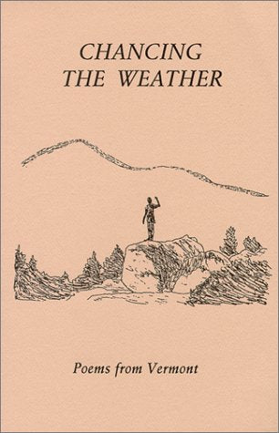 Chancing the Weather: Poems from Vermont book cover
