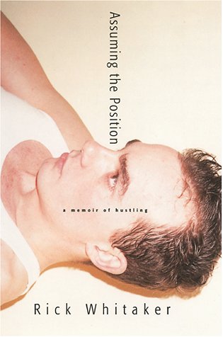 Assuming the Position: A Memoir of Hustling book cover