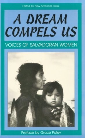 Dream Compels Us: Voices of Salvadoran Women