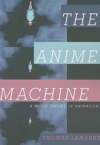 Anime Machine: A Media Theory of Animation