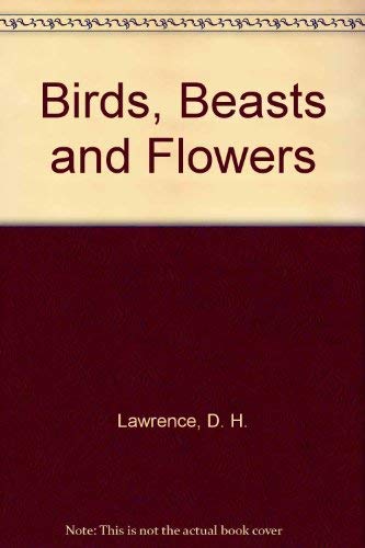 Birds, Beasts and Flowers!: Poems book cover