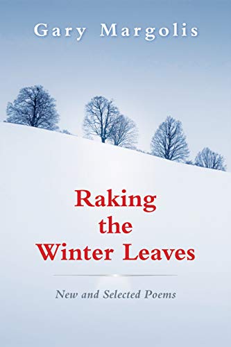 Raking the Winter Leaves: New and Selected Poems book cover