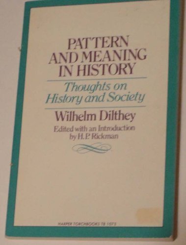 Pattern and meaning in History: Thoughts on History and Society