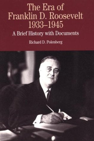 Era of Franklin D. Roosevelt, 1933-1945: A Brief History with Documents book cover