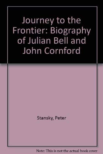 Journey to the Frontier: Biography of Julian Bell and John Cornford book cover