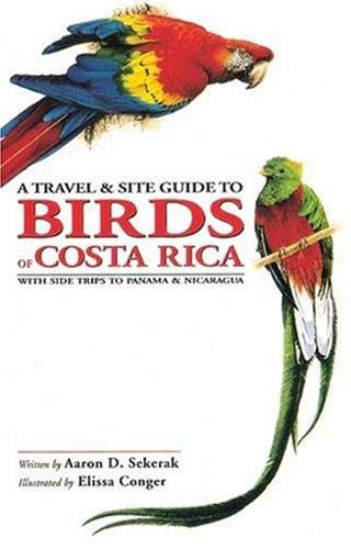 Travel and Site Guide to Birds of Costa Rica: With Side Trips to Panama and Nicaragua book cover