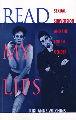Read My Lips: Sexual Subversion and the End of Gender book cover