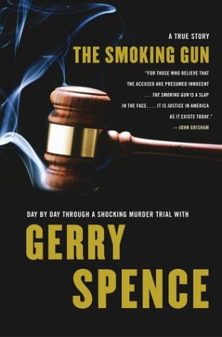 Smoking Gun: Day by Day Through a Shocking Murder Trial with Gerry Spence book cover