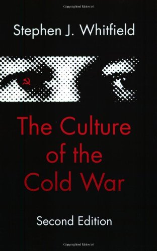 The Culture of the Cold War (The American Moment)