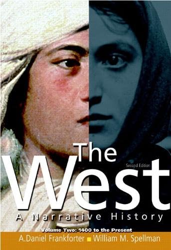 West, Volume Two: 1400 to Present: A Narrative History