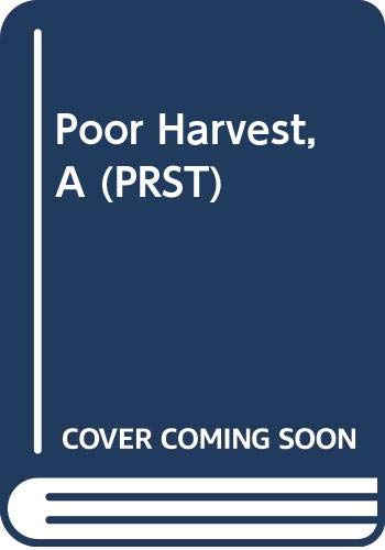Poor Harvest: The Clash of Policies and Interests in the Grain Trade